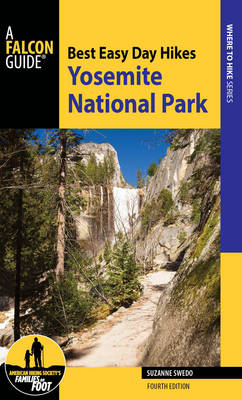 Best Easy Day Hikes Yosemite National Park - Best Easy Day Hikes Series (Paperback)