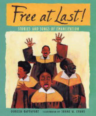Free at Last: Stories and Songs of Emancipation (Hardback)
