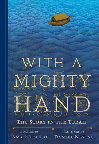 With a Mighty Hand: The Story in the Torah (Hardback)