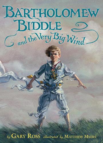 Bartholomew Biddle and the Very Big Wind (Hardback)