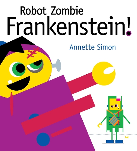 Robot Zombie Frankenstein! (Hardback)