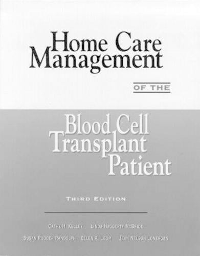 Home Care Management of the Blood Cell Transplant Patient (Paperback)