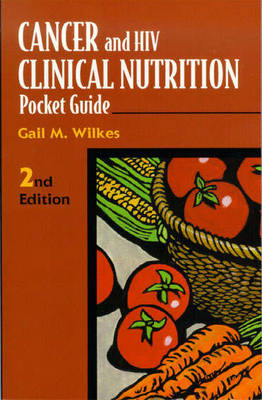 Cancer and HIV Clinical Nutrition Pocket Guide (Paperback)
