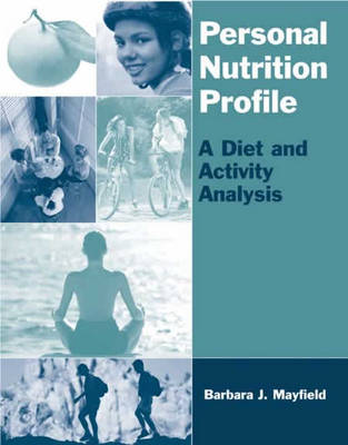 Personal Nutrition Profile: A Diet and Activity Analysis (Paperback)