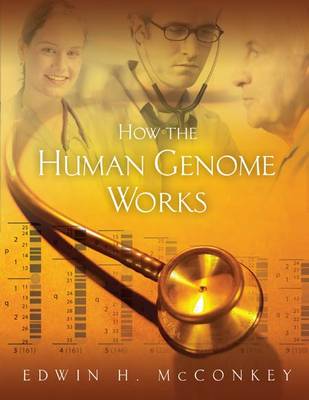 How The Human Genome Works (Paperback)