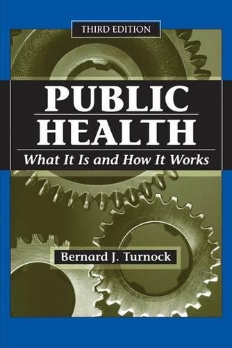 Public Health: What it is and How it Works (Paperback)
