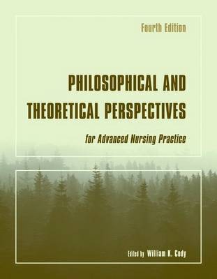 Philosophical and Theoretical Perspectives for Advanced Nursing Practice (Paperback)