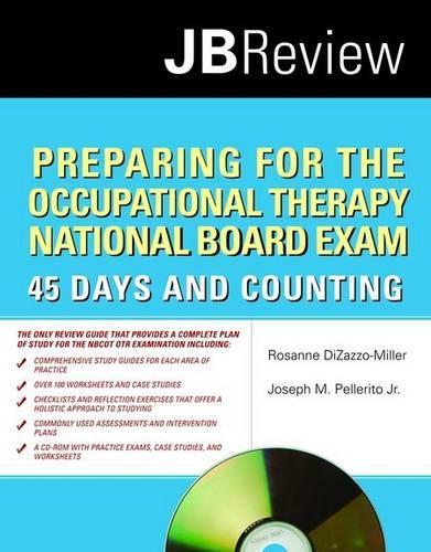 Preparing For The Occupational Therapy National Board Exam: 45 Days And Counting (Paperback)