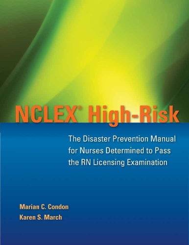 NCLEX High-Risk: The Disaster Prevention Manual For Nurses Determined To Pass The RN Licensing Examination (Paperback)