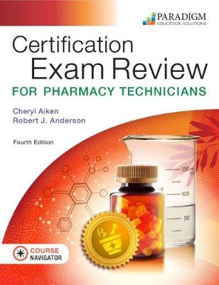 Certification Exam Review for Pharmacy Technicians: Text with Course Navigator (Paperback)