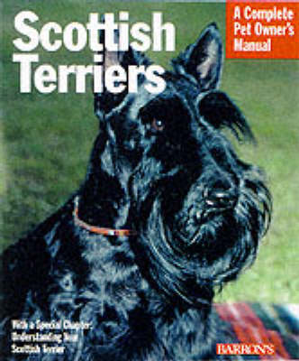 Scottish Terriers - Complete Pet Owner's Manual (Paperback)