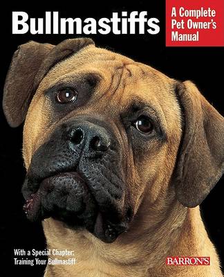Bullmastiffs - Complete Pet Owner's Manual (Paperback)