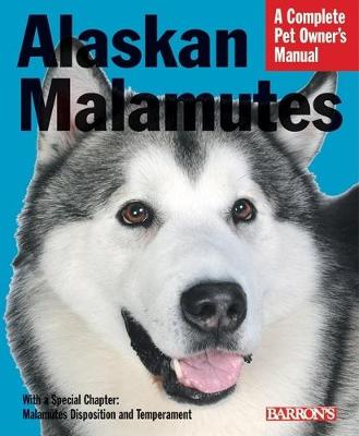 Alaskan Malamutes - Pet Owners Manual (Paperback)