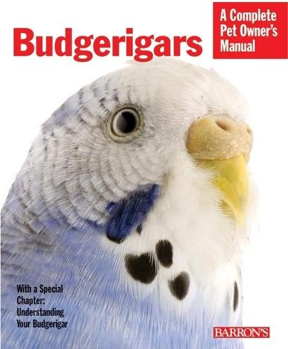 Budgerigars - Complete Pet Owner's Manual (Paperback)