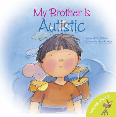 My Brother is Autistic - Let's Talk About It! (Paperback)