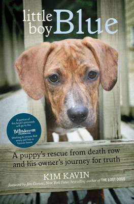 Little Boy Blue: A Puppy's Rescue from Death Row and His Owner's Journey for Truth (Paperback)