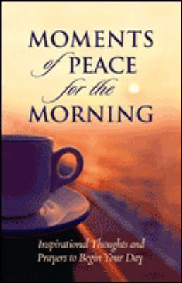 Moments of Peace for the Morning (Hardback)