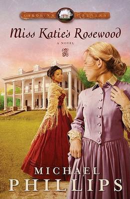 Miss Katie's Rosewood: A Novel (Paperback)
