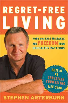 Regret Free Living: Tools for Building Strong, Healthy Relationships (Paperback)