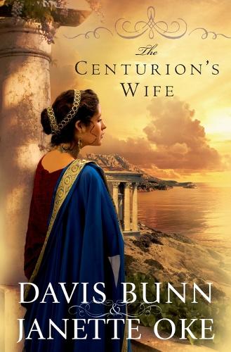 The Centurion's Wife - Acts of Faith Bk. 1 (Paperback)