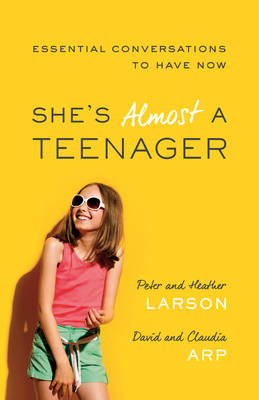 She's Almost a Teenager: Essential Conversations to Have Now (Paperback)
