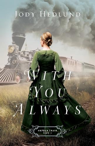With You Always - Orphan Train 1 (Paperback)