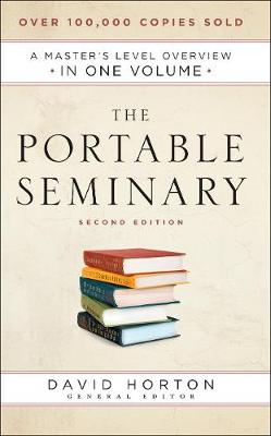 The Portable Seminary: A Master's Level Overview in One Volume (Hardback)