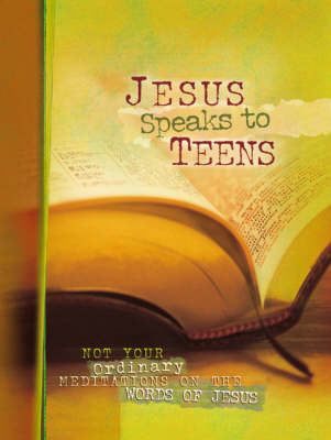 Jesus Speaks to Teens (Hardback)