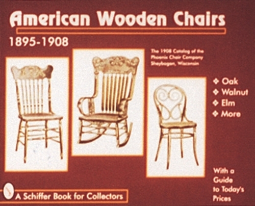 American Wooden Chairs: 1895-1910 (Paperback)