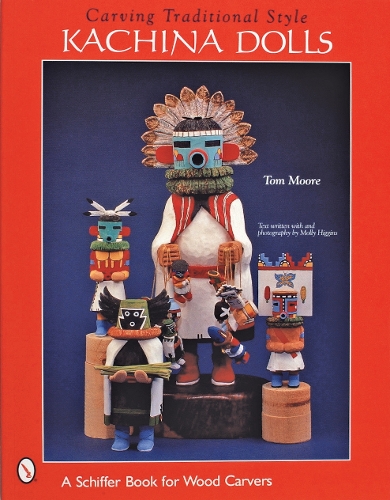 Carving Traditional Style Kachina Dolls (Paperback)