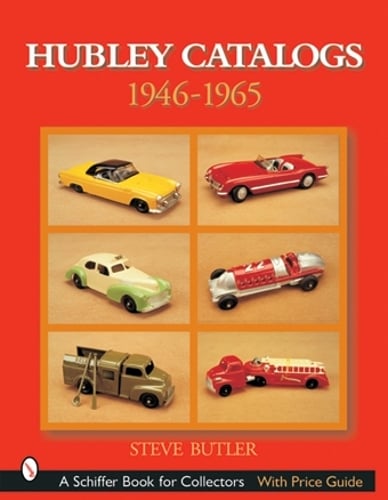 Hubley Catalogs: 1946-1965 (Paperback)
