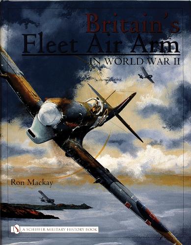 Britain's Fleet Air Arm in World War II (Hardback)