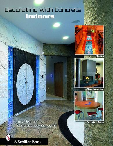 Decorating With Concrete: Indoors (Paperback)