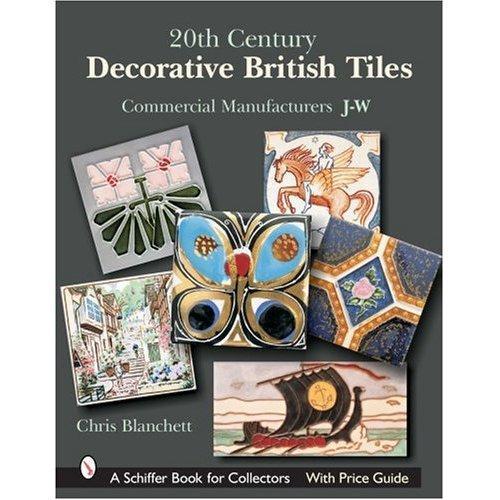 20th Century Decorative British Tiles: Commercial Manufacturers, J-W (Hardback)