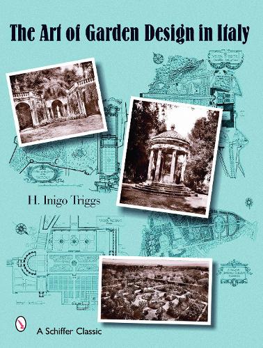 Art of Garden Design in Italy (Hardback)