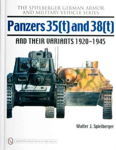 Panzers 35(t) and 38(t) and their Variants 1920-1945 (Hardback)