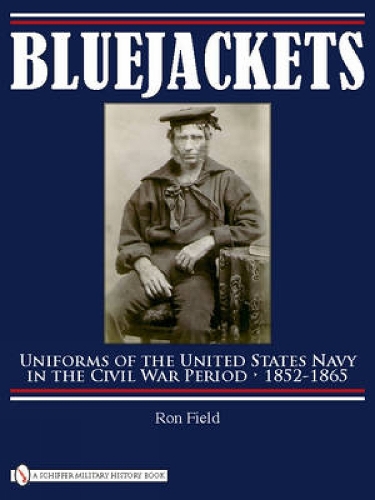 Bluejackets: Uniforms of the United States Navy in the Civil War Period, 1852-1865 (Hardback)
