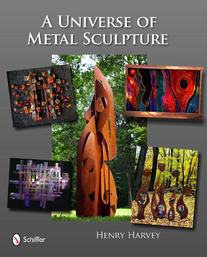 A Universe of Metal Sculpture (Hardback)