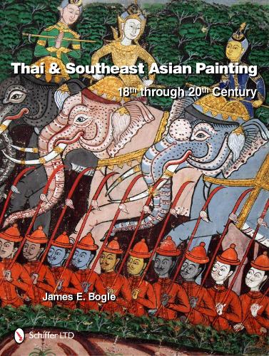 Thai and Southeast Asian Painting: 18th through 20th Century (Hardback)