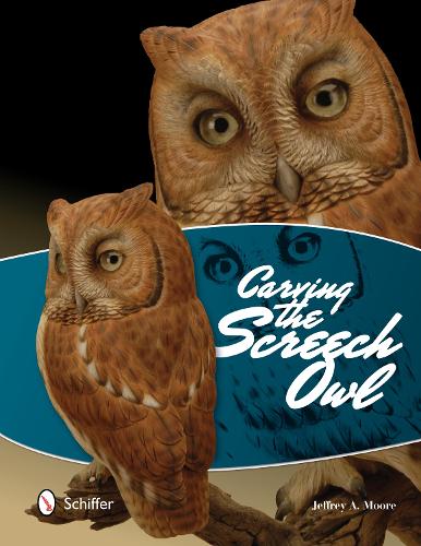 Carving the Screech Owl (Paperback)