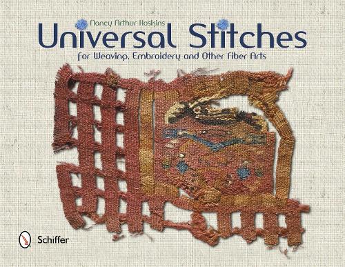 Universal Stitches for Weaving, Embroidery, and Other Fiber Arts (Paperback)