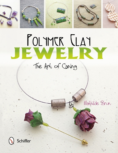 Polymer Clay Jewelry: Art of Caning (Paperback)