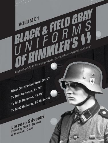 Black and Field Gray Uniforms of Himmler's SS: Allgemeine-SS SS