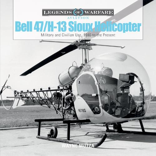 Cover Bell 47/H-13 Sioux Helicopter: Military and Civilian Use, 1946 to the Present