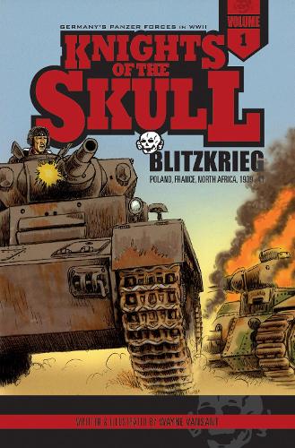 Cover Knights of the Skull, Vol. 1: Germany's Panzer Forces in WWII, Blitzkrieg: Poland, France, North Africa, 1939a41