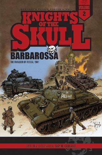 Cover Knights of the Skull, Vol.2: Germany's Panzer Forces in WWII, Barbarossa: the Invasion of Russia, 1941