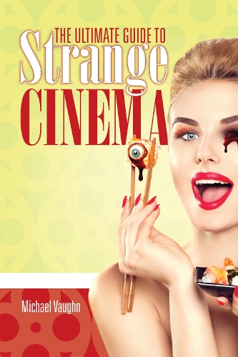 Cover The Ultimate Guide to Strange Cinema