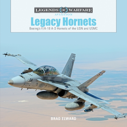 Cover Legacy Hornets: Boeing's F/A-18 A-D Hornets of the USN and USMC