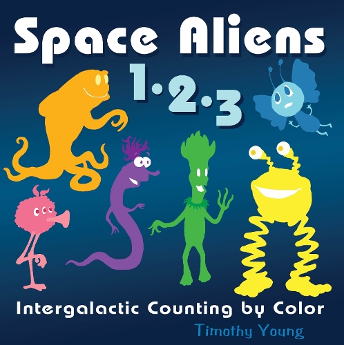 Space Aliens 1-2-3: Intergalactic Counting by Color (Board book)