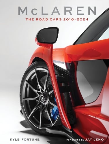McLaren: The Road Cars, 2010–2024 (Hardback)